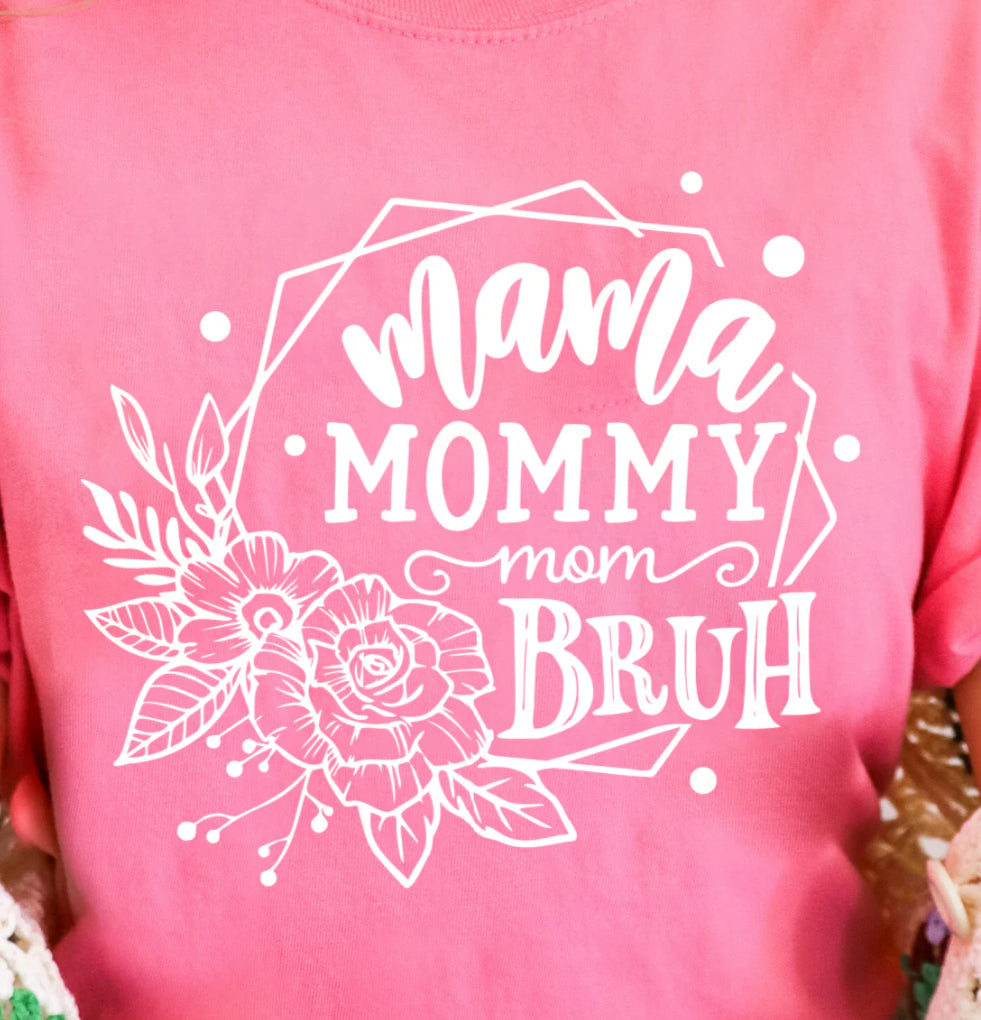 Mama Mommy Mom Bruh