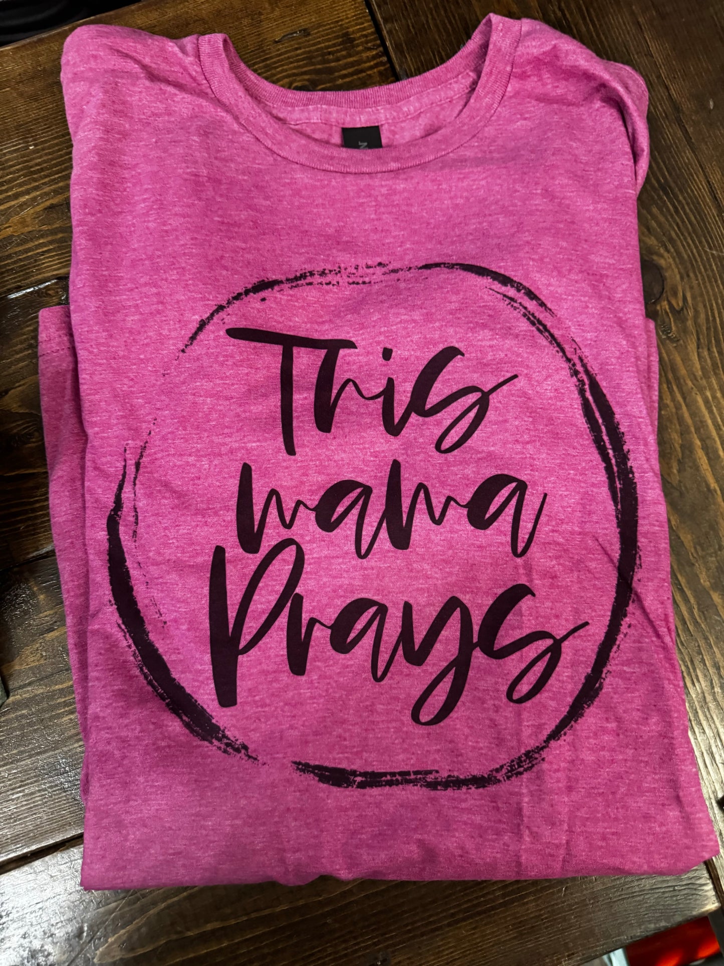 This Mama Prays - Pink - Assorted Sizes