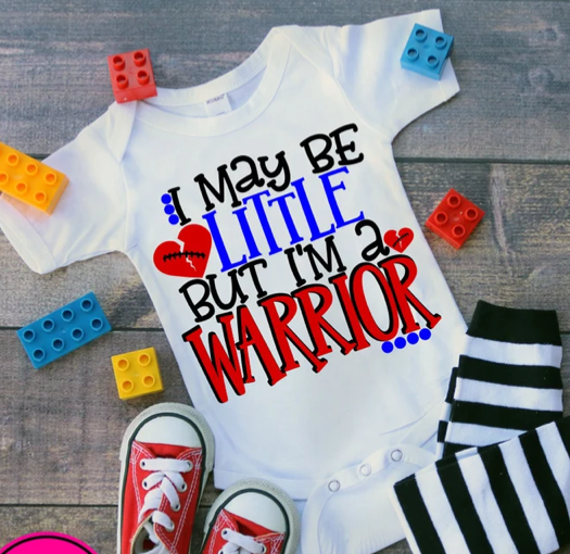 I May Be Little But I'm A Warrior