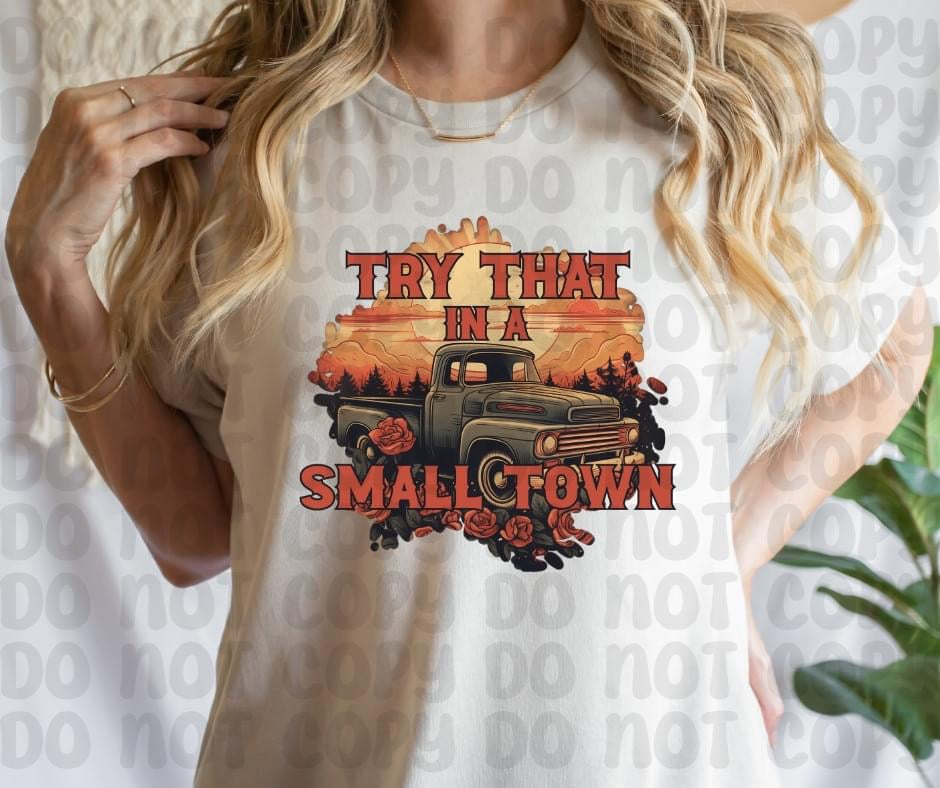 Try that In a Small Town