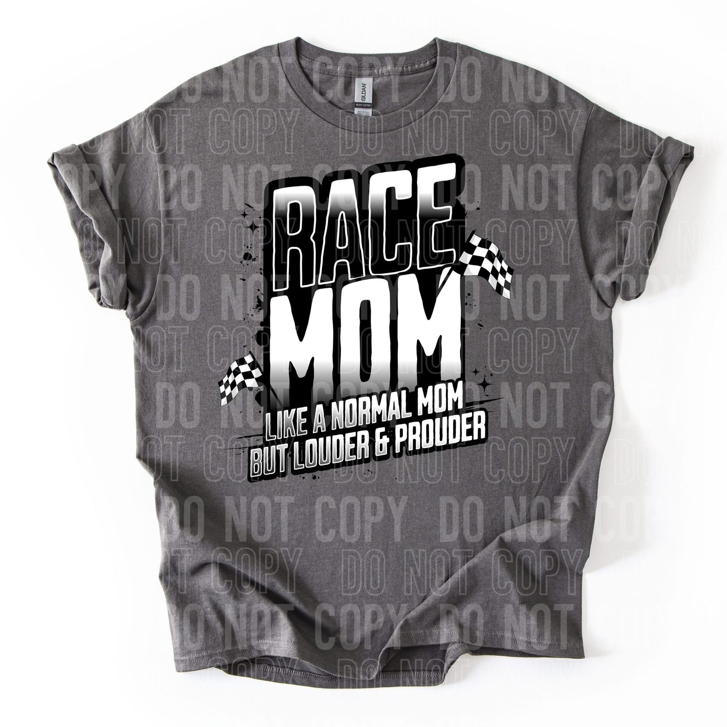 Race Mom - Like a Normal Mom but Louder & Prouder