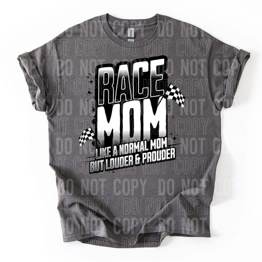 Race Mom - Like a Normal Mom but Louder & Prouder