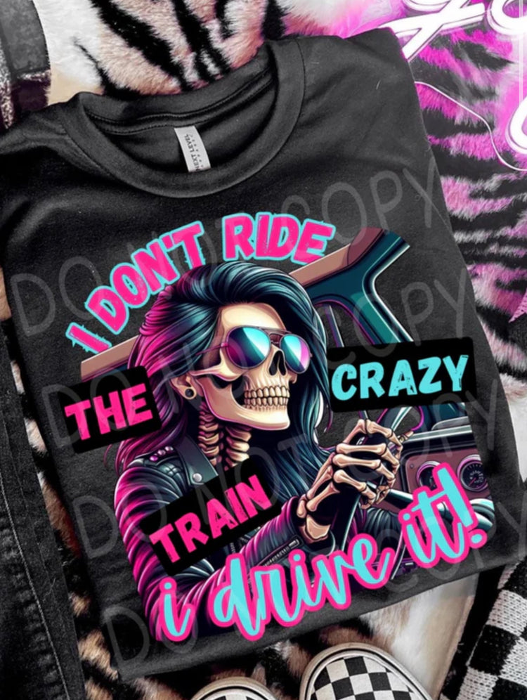 I Don’t Ride the Crazy Train