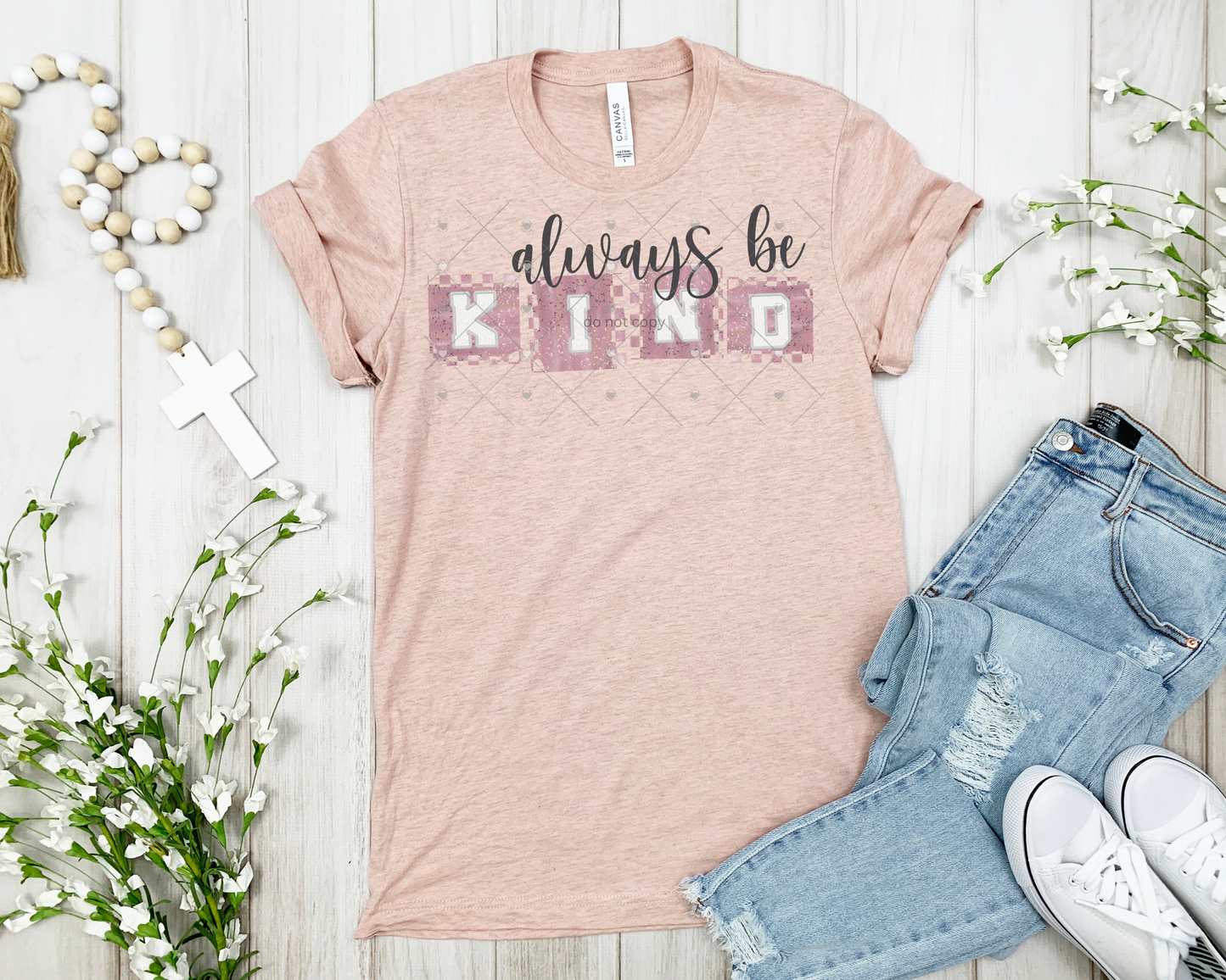 Always Be Kind - All Sizes