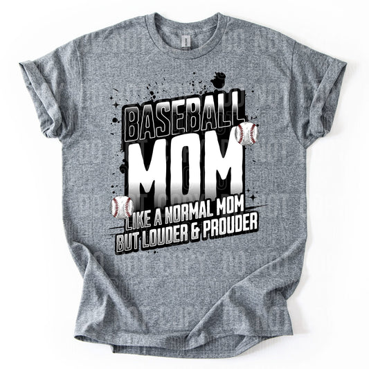 Baseball Mom - Like a Normal Mom but Louder & Prouder