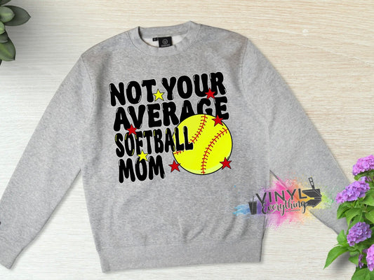 Not Your Average Softball Mom Sweatshirt