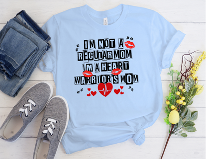 Not a Regular Mom - I'm a Heart Warrior's Mom