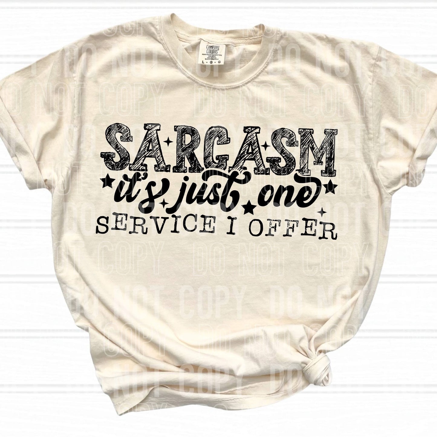 Sarcasm Its Just One Service I Offer