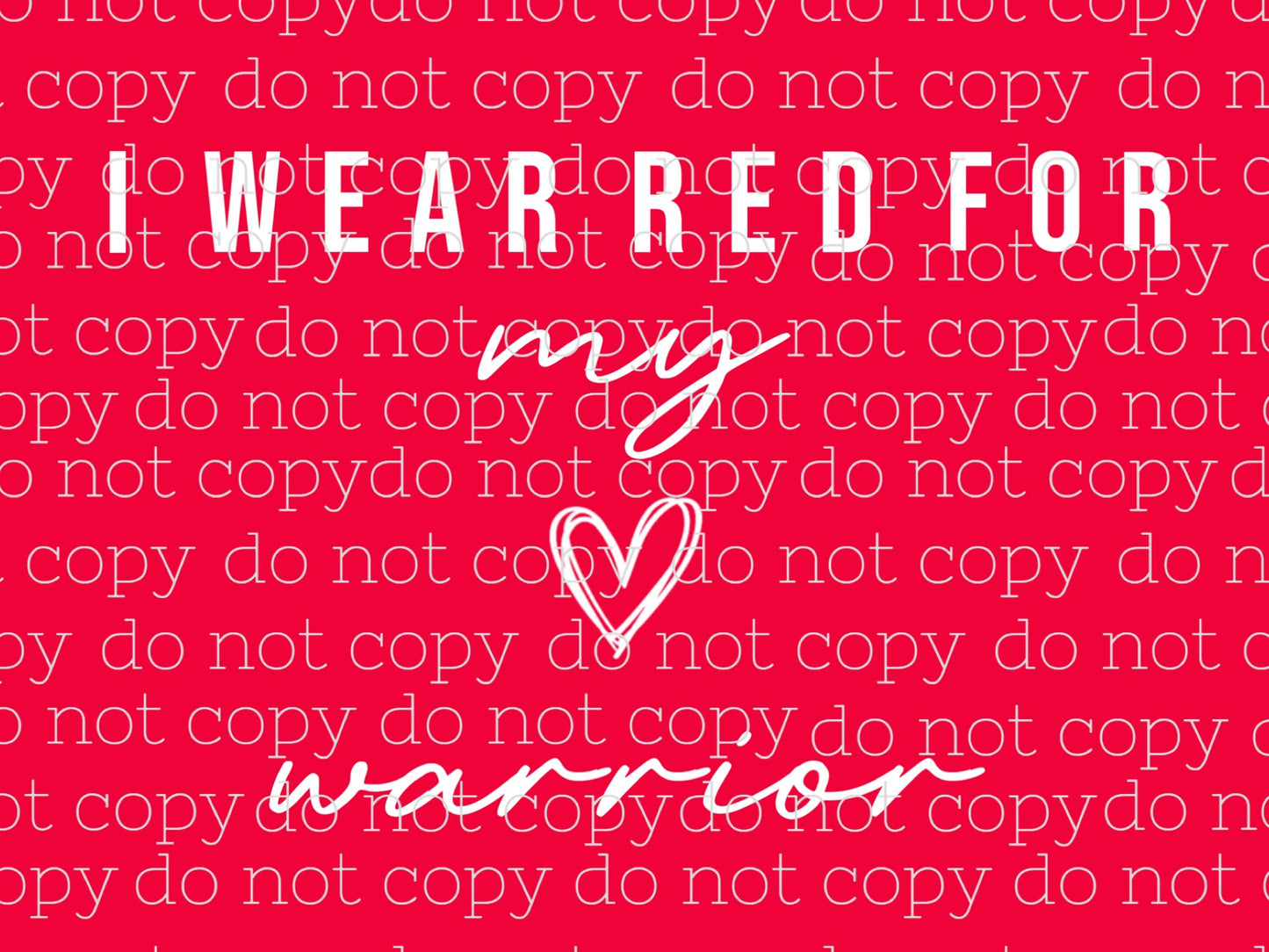 I Wear Red For My Warrior (Digital File)