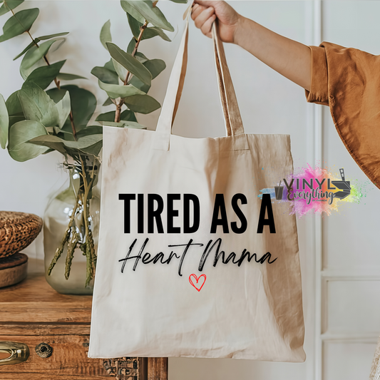 Tired as a Heart Mama Tote Bag