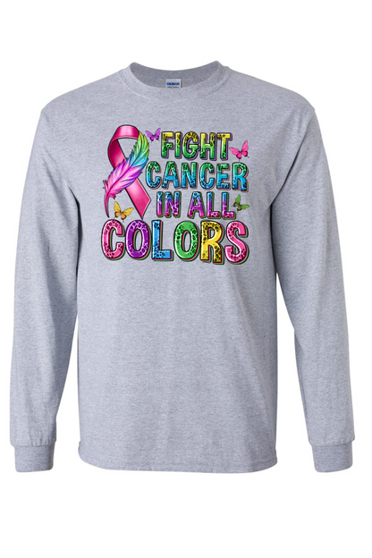 Fight Cancer In All Colors Long Sleeve