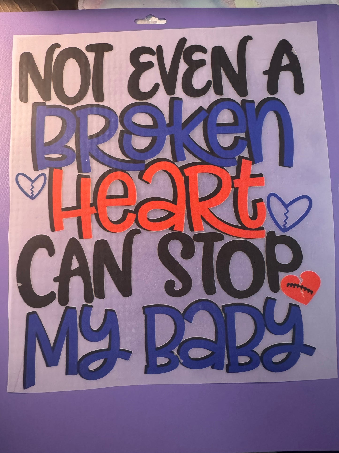 Adult: Not Even a Broken Heart Can Stop My Baby