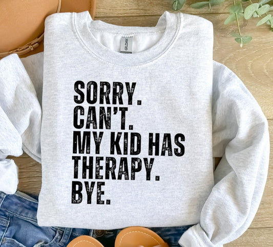 Sorry My Kid Has Therapy. Bye.