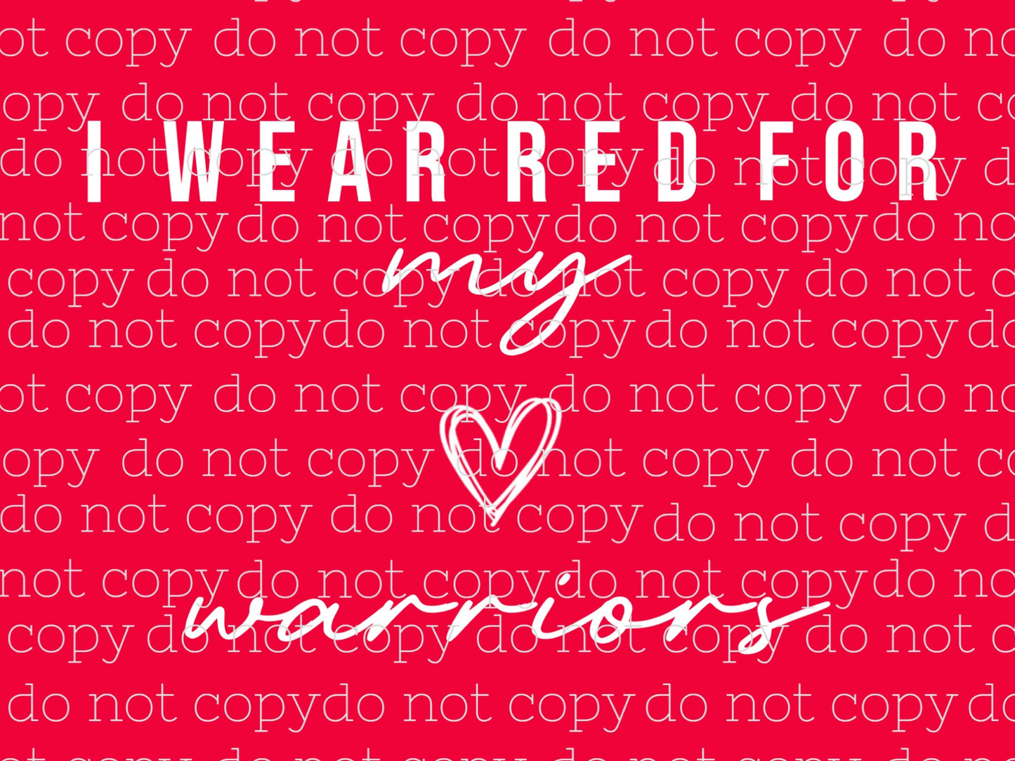 I Wear Red For My Warrior (Digital File)