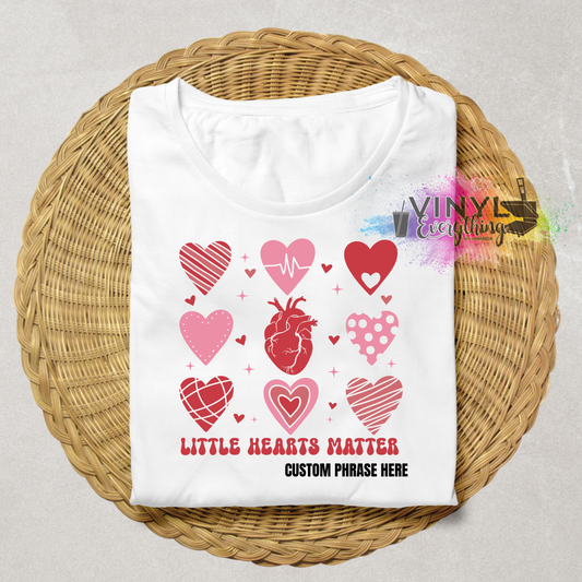 Little Hearts Matter (with custom phrase) - All Sizes