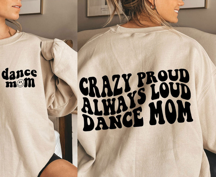 Crazy Proud Dance Mom