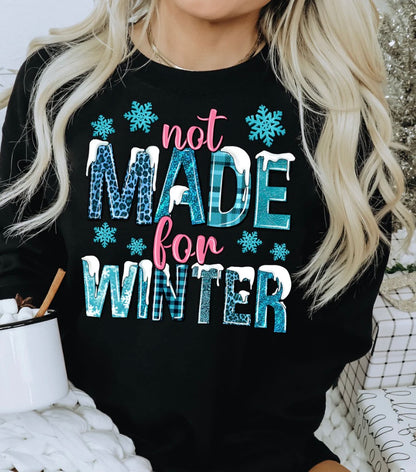 Not Made For Winter