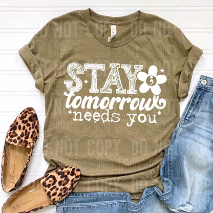 Stay; Tomorrow Needs You