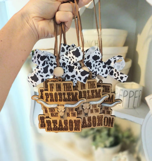 If I'm The Problem Car Charm