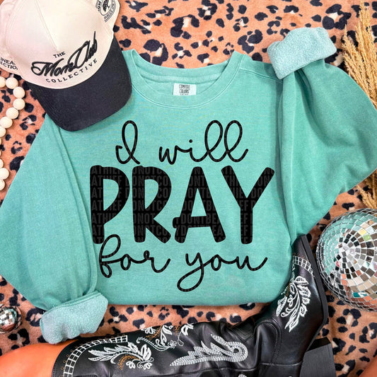 I Will Pray For You
