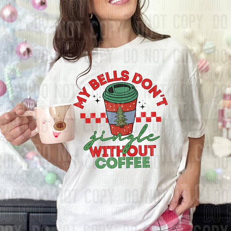 My Bells Don't Jingle Without Coffee