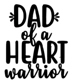 Dad of a Heart Warrior