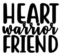 Heart Warrior Friend