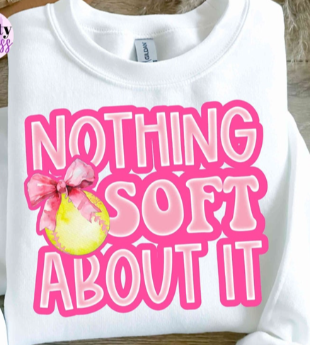 Nothing Soft About It - Kids/Adult