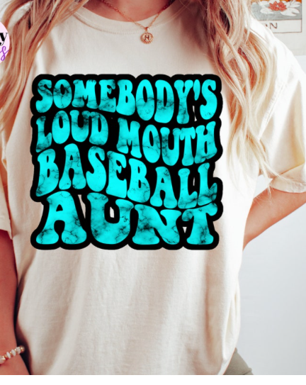 Somebody's Loud Mouth Aunt Baseball