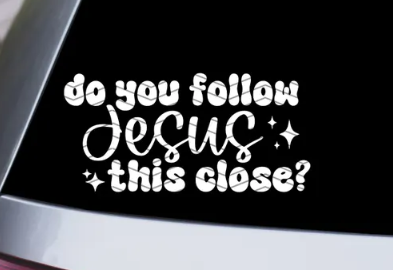 Do You Follow Jesus This Close?