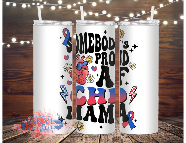 Proud CHD Mama Tumbler