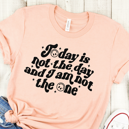 Today Is Not The Day